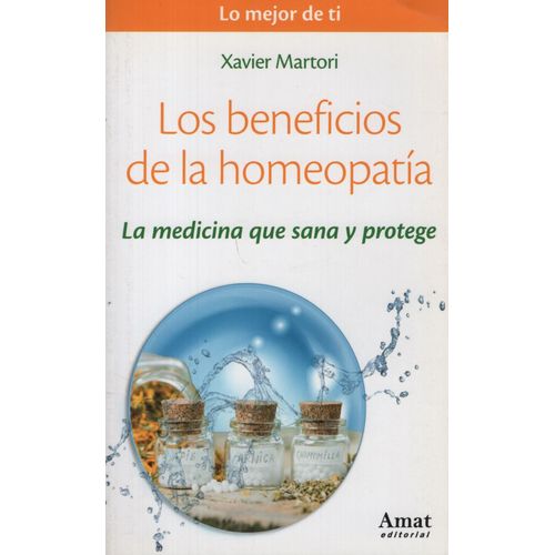 LOS BENEFICIOS DE LA HOMEOPATIA - XAVIER MARTORI BORRAS