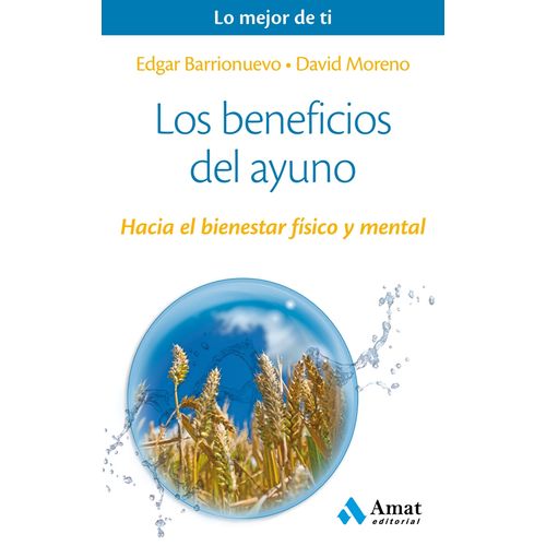 LOS BENEFICIOS DEL AYUNO - BARRIONUEVO BURGOS Y MORENO MELER