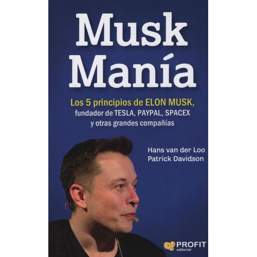 LIBRO MUSK MANIA - LOS 5 PRINCIPIOS DE ELON MUSK
