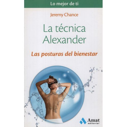 LA TECNICA ALEXANDER - JEREMY CHANCE
