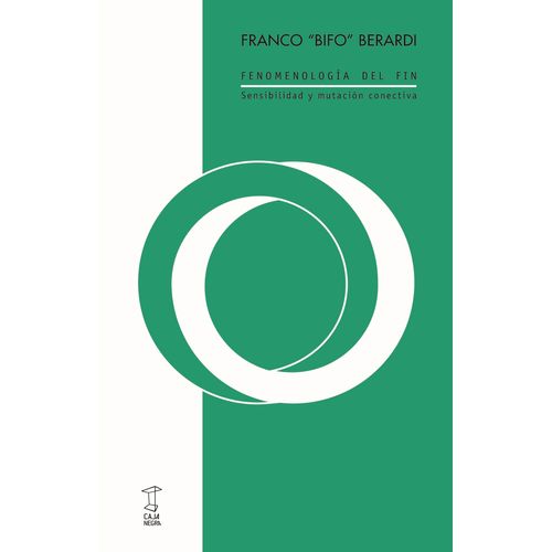 FENOMENOLOGIA DEL FIN - FRANCO BIFO BERARDI