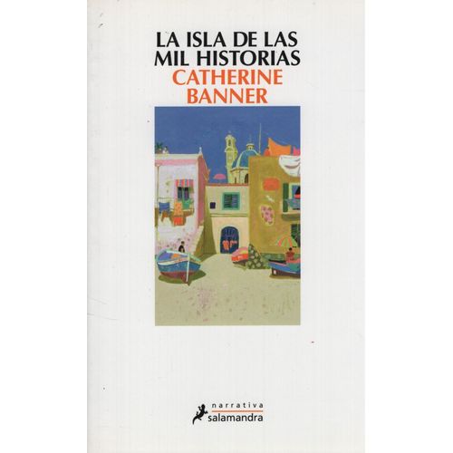 LA ISLA DE LAS MIL HISTORIAS - CATHERINE BANNER