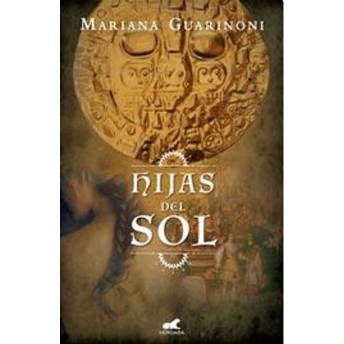 LIBRO LAS HIJAS DEL SOL - GUARINONI, MARIANA
