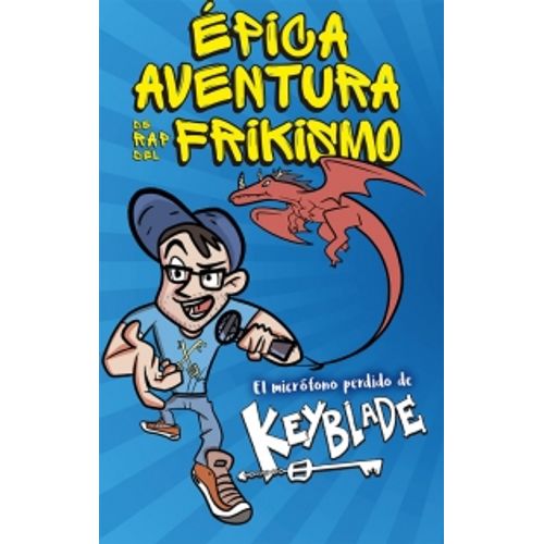 EPICA AVENTURA DE RAP DEL FRIKISMO
