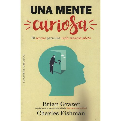 UNA MENTE CURIOSA - EL SECRETO PARA UNA VIDA MAS COMPLETA