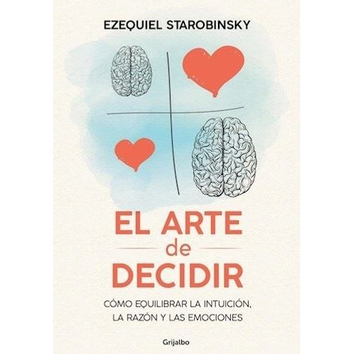 EL ARTE DE DECIDIR - STAROBINSKY