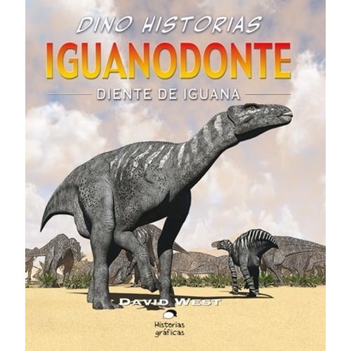 IGUANODONTE - DIENTE DE IGUANA - DINO HISTORIAS - DAVID WEST