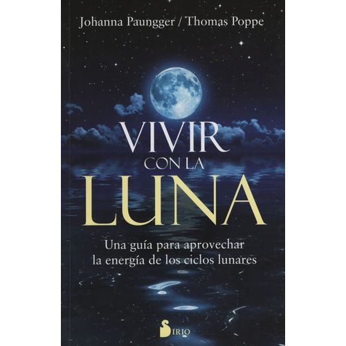 LIBRO VIVIR CON LA LUNA - UNA GUIA PARA APROVECHAR LA ENERGI