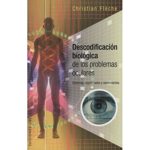 DESCODIFICACION BIOLOGICA DE LOS PROBLEMAS OCULARES - FLECHE