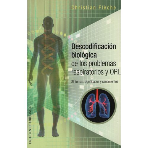 DESCODIFICACION BIOLOGICA DE LOS PROBLEMAS RESPIRATORIOS Y O