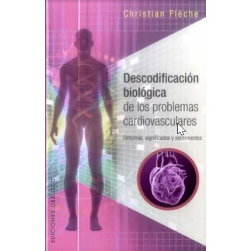 DESCODIFICACION BIOLOGICA DE LOS PROBLEMAS CARDIOVASCULARES