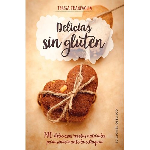 DELICIAS SIN GLUTEN - TERESA TRANFAGLIA