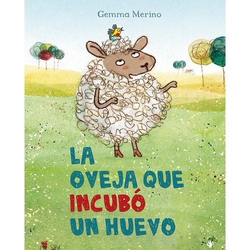 LA OVEJA QUE INCUBO UN HUEVO - GEMMA MERINO