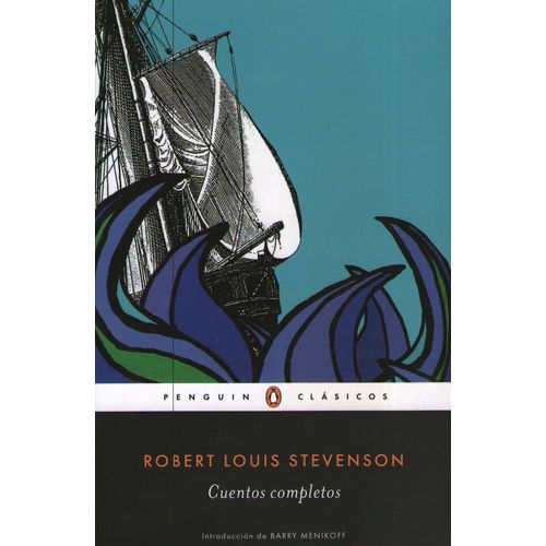 CUENTOS COMPLETOS - ROBERT LOUIS STEVENSON - PENGUIN CLASICO