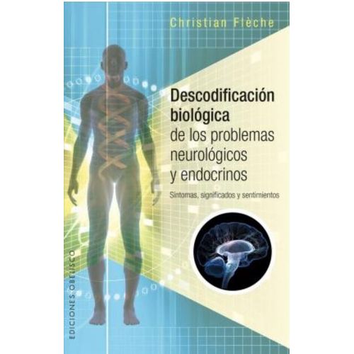 DESCODIFICACION BIOLOGICA DE LOS PROBLEMAS NEUROLOGICOS Y EN
