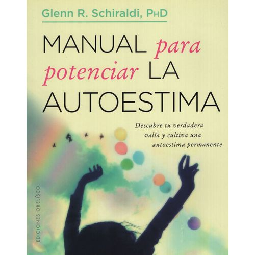 MANUAL PARA POTENCIAR LA AUTOESTIMA - DESCUBRE TU VERDADERA