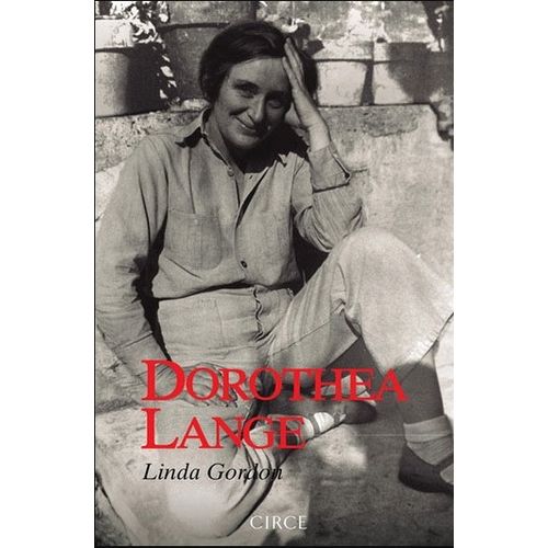 DOROTHEA LANGE - LINDA GORDON