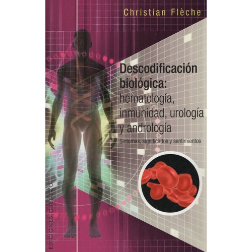 DESCODIFICACION BIOLOGICA: HEMATOLOGIA, INMUNIDAD, UROLOGIA