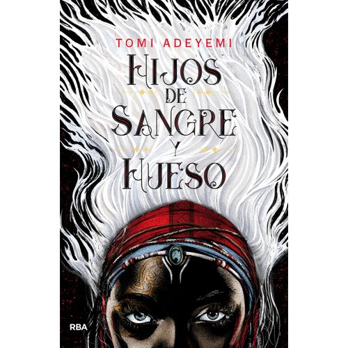 HIJOS DE SANGRE Y HUESO - SAGA HIJOS DE SANGRE Y HUESO 1