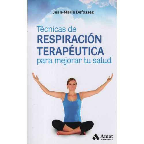 TECNICAS DE RESPIRACON TERAPEUTICA  - JEAN-MARIE DEFOSSEZ