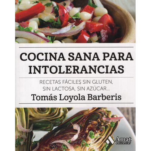 COCINA SANA PARA INTOLERANCIAS - TOMAS LOYOLA BARBERIS