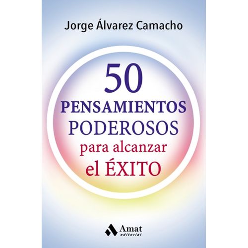 50 PENSAMIENTOS PODEROSOS PARA ALCANZAR EL EXITO