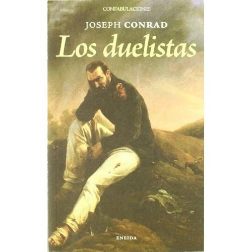 LOS DUELISTAS - JOSEPH CONRAD