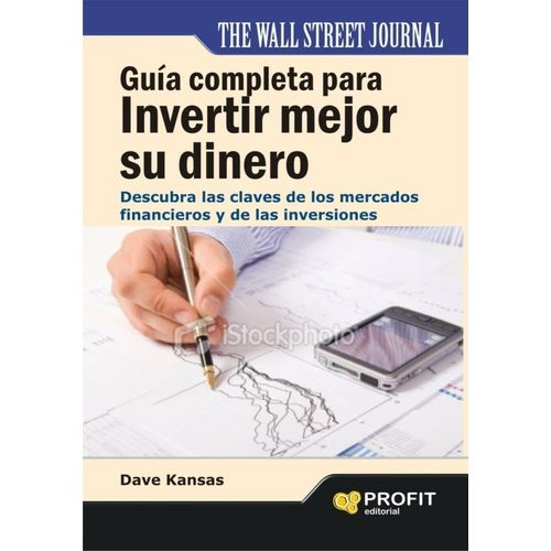 GUIA COMPLETA PARA INVERTIR MEJOR SU DINERO - DAVE KANSAS