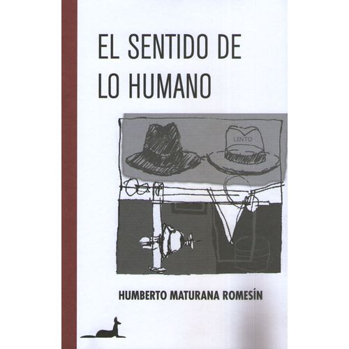 EL SENTIDO DE LO HUMANO EL SENTIDO DE LO HUMANO
