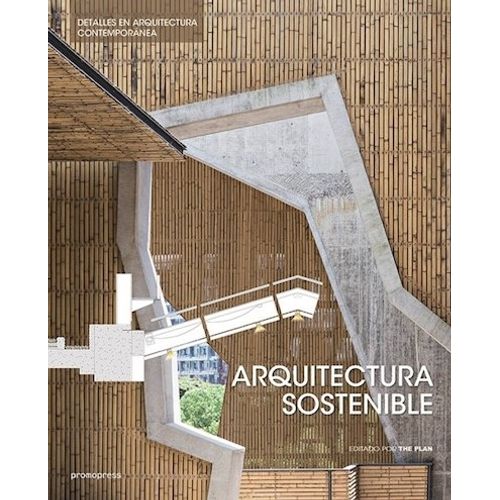 ARQUITECTURA SOSTENIBLE DETALLES EN ARQUITECTURA CONTEMPORAN