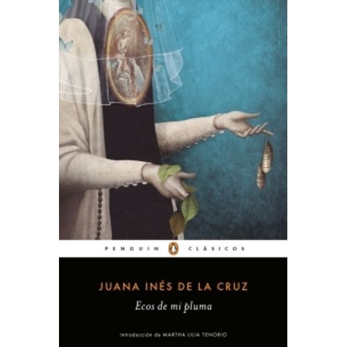 ECOS DE MI PLUMA. ANTOLOGIA EN PROSA Y VERSO - PENGUIN CLASI