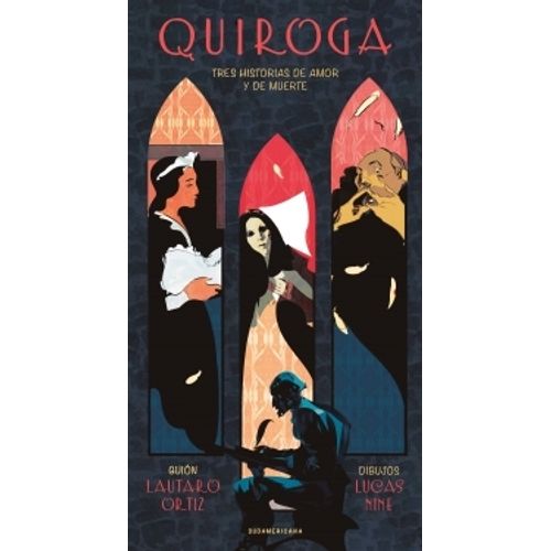 QUIROGA - TRES HISTORIAS DE AMOR Y DE MUERTE