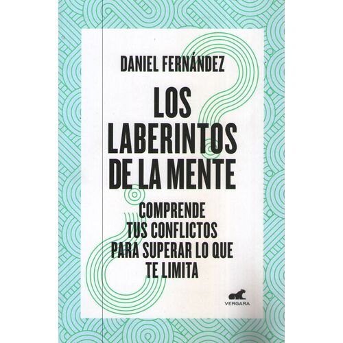 LOS LABERINTOS DE LA MENTE LOS LABERINTOS DE LA MENTE