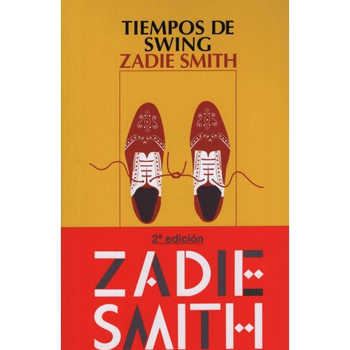 TIEMPOS DE SWING - ZADIE SMITH