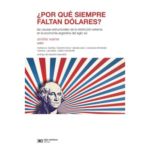 POR QUE SIEMPRE FALTAN DOLARES ? ANDRES WEINER