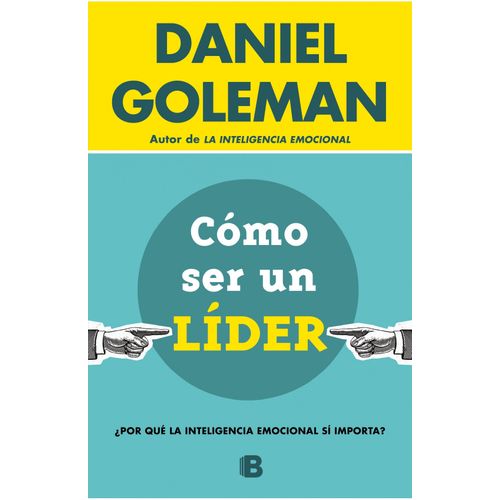 COMO SER UN LIDER - DANIEL GOLEMAN