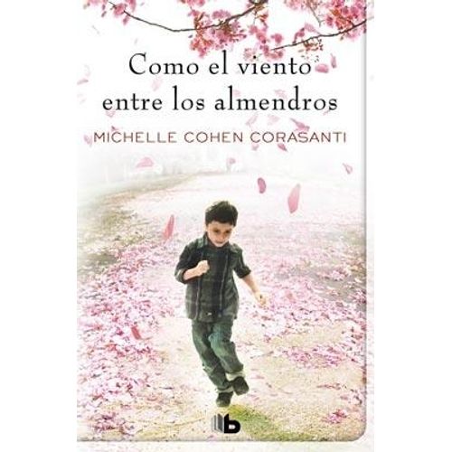 COMO EL VIENTO ENTRE LOS ALMENDROS