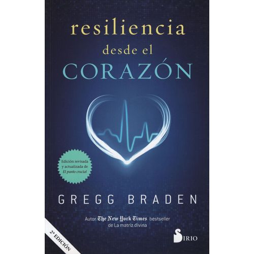 RESILIENCIA DESDE EL CORAZON - BRADEN GREGG