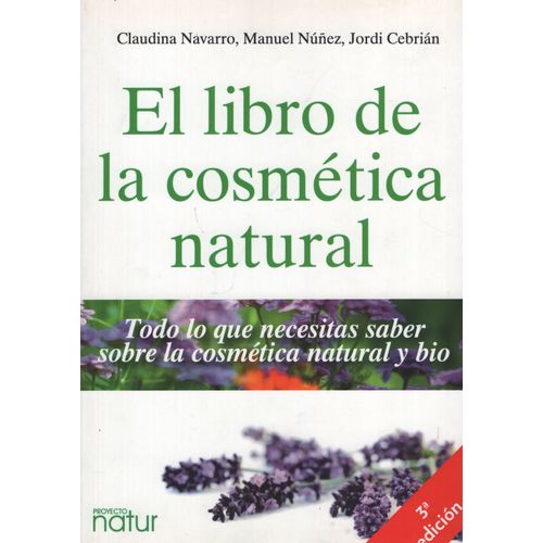 EL LIBRO DE COSMETICA NATURAL - CLAUDIA NAVARRO WALTER