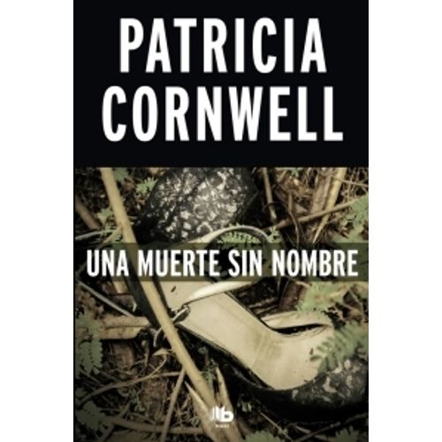 LIBRO UNA MUERTE SIN NOMBRE - PATRICIA CORNWELL