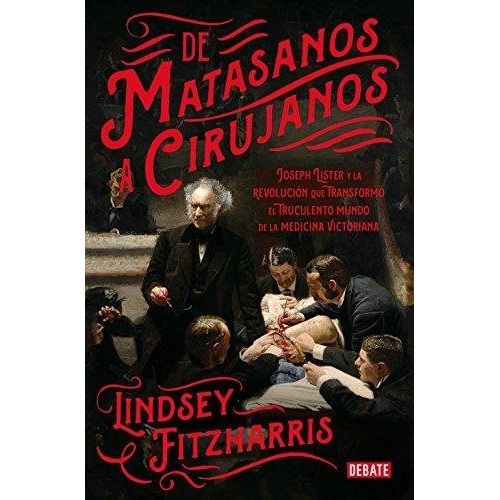 DE MATASANOS A CIRUJANOS