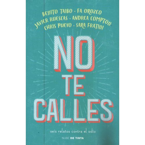 NO TE CALLES