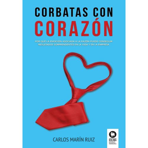 CORBATAS CON CORAZON - CARLOS MARIN RUIZ
