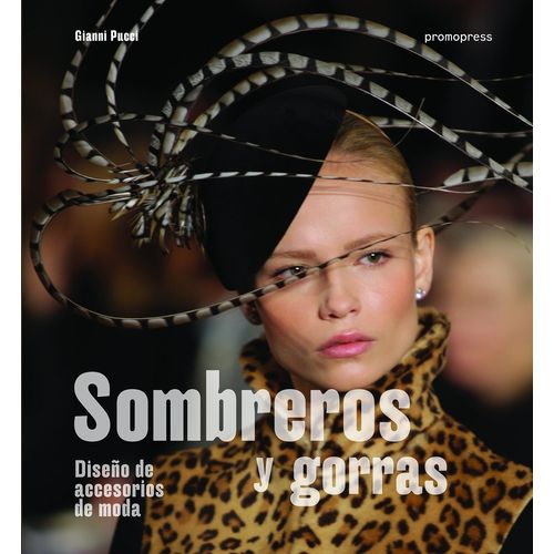 SOMBREROS Y GORRAS - DISEÑO DE ACCESORIOS DE MODA - GIANNI P