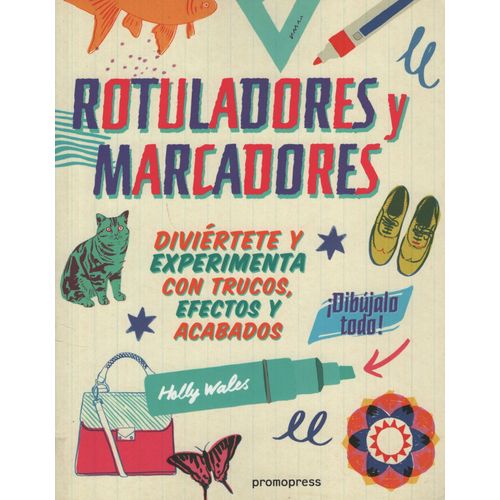 ROTULADORES Y MARCADORES - DIVIERTETE EXPERIMENTA CON TRUCOS