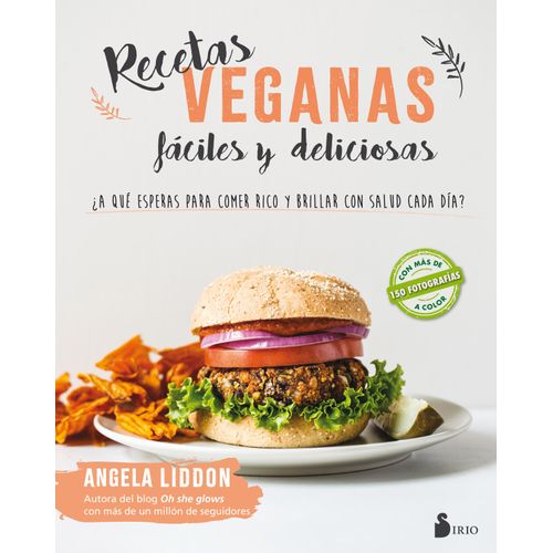 RECETAS VEGANAS FACILES Y DELICIOSAS - AMGELA LIDDON