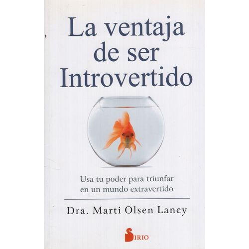 LA VENTAJA DE SER INTROVERTIDO - USA TU PODER PARA TRIUNFAR