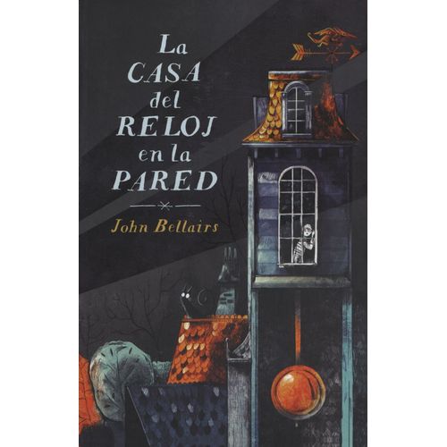 LA CASA DEL RELOJ EN LA PARED - LOS CASOS DE LEWIS BARNAVELT