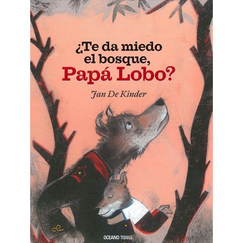 TE DA MIEDO EL BOSQUE, PAPA LOBO?