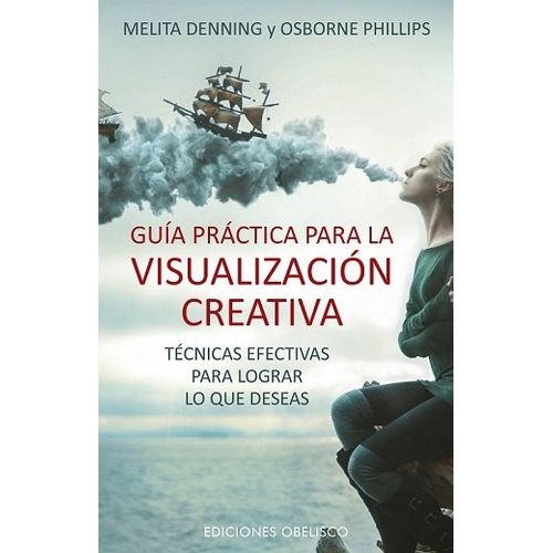 GUIA PRACTICA PARA LA VISUALIZACION CREATIVA